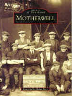 Motherwell history - Lanarkshire towns book 